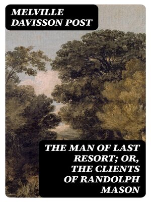 cover image of The Man of Last Resort; Or, the Clients of Randolph Mason